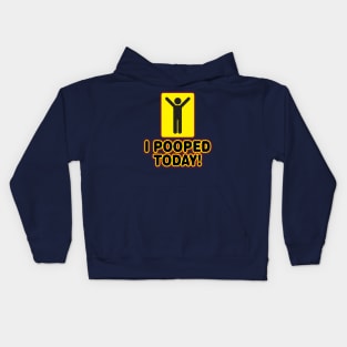 I Pooped Today! Kids Hoodie